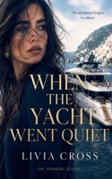 When the Yacht Went Quiet (The Drowning Season) B0H2849BST Book Cover