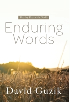 Enduring Words : Day by Day with God's Enduring Word 1939466601 Book Cover