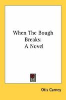 When The Bough Breaks: A Novel 0548390207 Book Cover