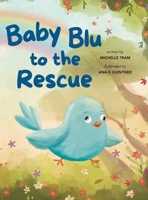 Baby Blu to the Rescue 1963117859 Book Cover