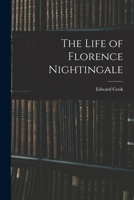 The Life of Florence Nightingale 1015690548 Book Cover