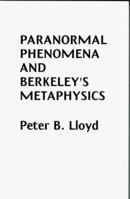 Paranormal Phenomena and Berkeley's Metaphysics 1902987012 Book Cover