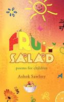 Fruit Salad: Poems For Children 1847486207 Book Cover