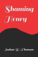 Shaming Henry B0FVLL9KBY Book Cover