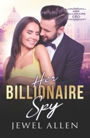 Her Billionaire Spy B0GTHBCH9H Book Cover