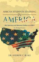 African Students Studying in America: Their Experiences and Adjustment Problems at an HBCU 1469706342 Book Cover