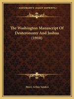 The Washington Manuscript Of Deuteronomy And Joshua 1166577228 Book Cover