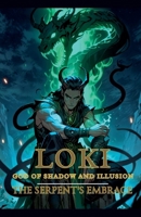 Loki God of Shadow and Illusion: Chains of Venom B0FKHKCR12 Book Cover