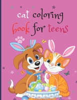cat coloring book for teens: The Big Cat Coloring Book for Girls, Boys and All for kids ages 2-4,4-8,8-12 with Over 95 Illustrations (coloring book B08TZ9QXHF Book Cover
