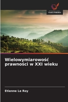 Wielowymiarowosc prawnosci w XXI wieku (Polish Edition) 6209957730 Book Cover