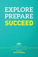 Explore. Prepare. Succeed. 1524936766 Book Cover