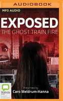Exposed: The Ghost Train Fire 1867575264 Book Cover