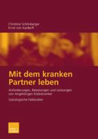 Mit Dem Kranken Partner Leben: Anforderungen, Belastungen Und Leistungen Von Angehorigen Krebskranker 3810040266 Book Cover