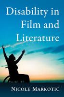 Disability in Film and Literature 0786496495 Book Cover