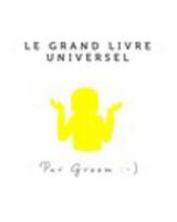 Le grand livre universel �\_(ツ)_/� 1389915123 Book Cover