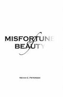 Misfortune of Beauty 144861144X Book Cover