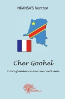 Cher Goohel: Correspondance avec un vieil ami (French Edition) 281218714X Book Cover