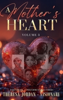A Mother's Heart Anthology Volume 3 B0FM4BVZ8D Book Cover