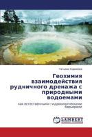 Geokhimiya vzaimodeystviya rudnichnogo drenazha s prirodnymi vodoemami 3848442701 Book Cover