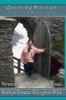 Questing Marilyn: In Search of My Holy Grail--Personal Growth Through Travel 0973412909 Book Cover