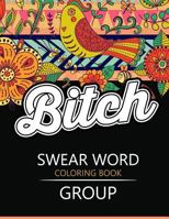 Swear Word Coloring Book Group: Insult Coloring Book, Adult Coloring Books 1535021373 Book Cover
