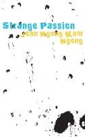 Strange Passion 9956578851 Book Cover