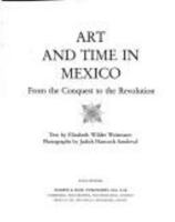 Art and Time in Mexico: Architecture and Sculpture in Colonial Mexico 0064301435 Book Cover