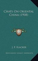 Chats On Oriental China 1015339646 Book Cover