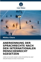 ANERKENNUNG DER SPRACHRECHTE NACH DEN INTERNATIONALEN MENSCHENRECHT SGESETZEN: IHRES SCHUTZES DURCH DAS ÄTHIOPISCHE UND MAURITIANISCHE RECHTSSYSTEM 6203058998 Book Cover