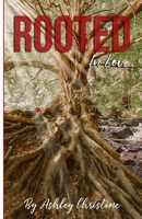 Rooted In Love: Inspiration Of The Holy Spirit B09HHXLG3B Book Cover