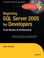 Beginning SQL Server 2005 for Developers: From Novice to Professional 1590595882 Book Cover