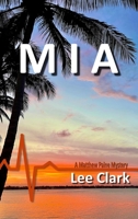 MIA: A Matthew Paine Mystery 1736842277 Book Cover