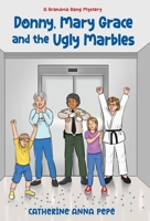 Donny, Mary Grace and the Ugly Marbles 1088072186 Book Cover