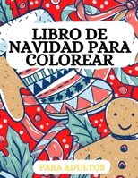 Libro de Navidad para Colorear: Papás Noel, renos, adornos y mucho más 1803970499 Book Cover