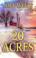 Twenty Acres: An EMP Post Apocalypse Prepper Survival Thriller (EMP Survival in a Powerless World) B0H21LWM3F Book Cover