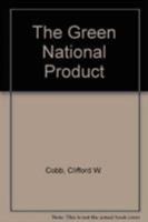 The Green National Product 0819193224 Book Cover