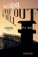 Mea Culpa - A Way Out of Hell: Perdition 1642146919 Book Cover