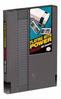 Playing With Power: Nintendo NES Classics 0744017777 Book Cover