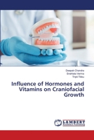 Influence of Hormones and Vitamins on Craniofacial Growth 6205488132 Book Cover