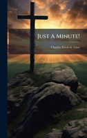 Just A Minute! 1024640922 Book Cover