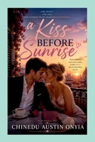 A Kiss Before Sunrise 1869558251 Book Cover