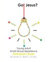 Got Jesus? - Participant's Guide 1498465099 Book Cover