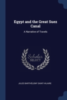 Egypt and the Great Suez Canal: A Narrative of Travels 137648532X Book Cover