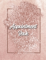 Appointment Book: Featuring daily weekly calendar with 15 minute hourly intervals (7am-9pm) for scheduling, Hair Stylists, Salons, and Nail Salons. (rose gold) 1701828669 Book Cover