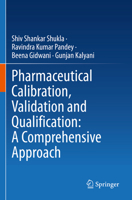 Pharmaceutical Calibration, Validation and Qualification: A Comprehensive Approach 9811990042 Book Cover