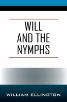 Will and the Nymphs 1478794283 Book Cover