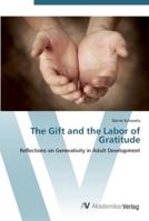 The Gift and the Labor of Gratitude 3639452526 Book Cover