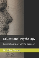 Educational Psychology: Bridging Psychology with the Classroom B0F2NFMK2L Book Cover