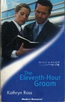 The Eleventh-Hour Groom 0263825027 Book Cover