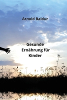 Gesunde Ernährung für Kinder (German Edition) B0CL2RWF5H Book Cover